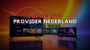 IPTV Provider Nederland